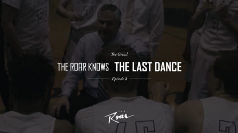 The Roar Presents: The Grind Episode 8 “The Roar Knows The Last Dance”