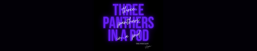 Three Panthers in a Pod(cast): Episode 1
